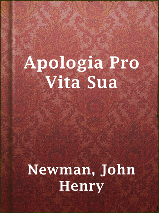 Title details for Apologia Pro Vita Sua by John Henry Newman - Available